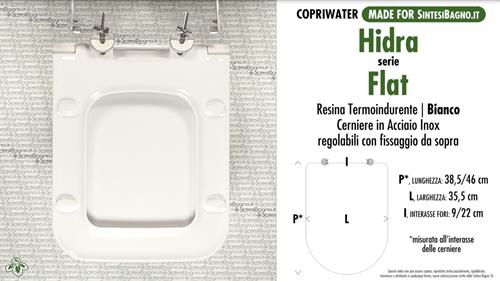 WC-Seat MADE for wc FLAT/HIDRA model. Type DEDICATED. Thermosetting