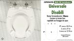 WC-Seat for wc DISABLED. UNIVERSALE DISABILI. Type DEDICATED. Duroplast