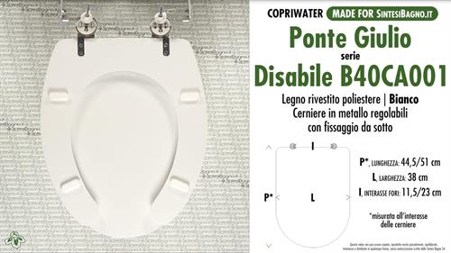 WC-Seat for wc DISABLED. PONTE GIULIO DISABILE B40CA001. Type DEDICATED