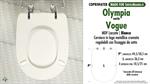 WC-Seat MADE for wc VOGUE OLYMPIA Model. Type COMPATIBILE. MDF lacquered