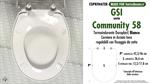 WC-Seat MADE for wc COMMUNITY 58 GSI model. Type DEDICATED. Duroplast