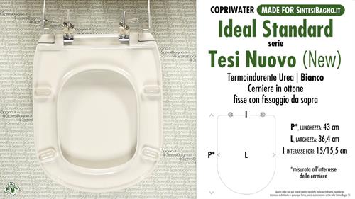WC-Seat MADE for wc TESI NUOVO (NEW) IDEAL STANDARD model. Type DEDICATED