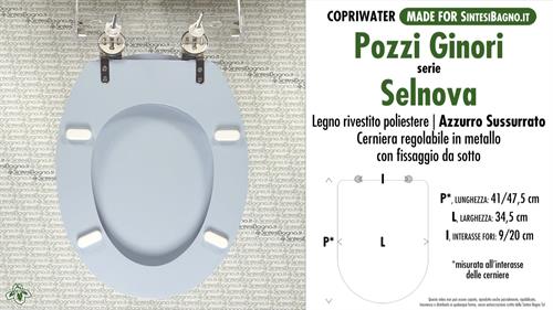WC-Seat MADE for wc SELNOVA POZZI GINORI Model. WHISPERED AZURE. Type DEDICATED