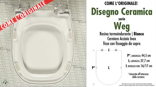 Abattant wc WEG DISEGNO CERAMICA modèle. Type “COMME L’ORIGINAL”. Duroplast