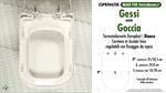 WC-Seat MADE for wc GOCCIA GESSI model. Type COMPATIBLE. Thermosetting