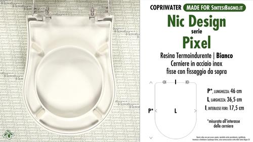 WC-Seat MADE for wc PIXEL NIC DESIGN model. Type DEDICATED. Thermosetting