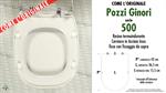 Abattant wc SERIE 500 POZZI GINORI modèle. Type “COMME L’ORIGINAL”. Duroplast