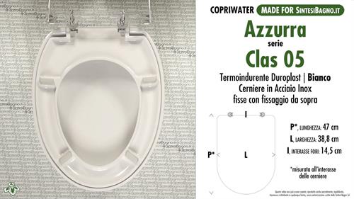 WC-Seat MADE for wc CLAS 05 AZZURRA model. Type DEDICATED. Thermosetting