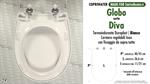 WC-Seat MADE for wc DIVA GLOBO model. Type DEDICATED. Duroplast
