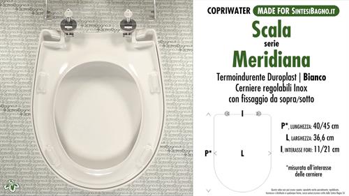 Abattant wc MADE pour MERIDIANA SCALA modèle. Type DÉDIÉ. Duroplast