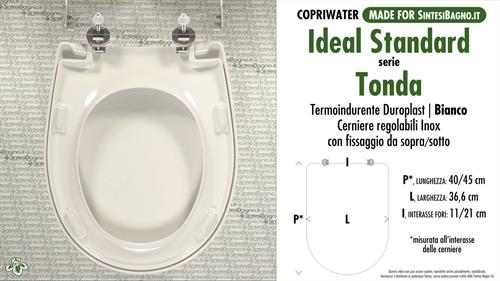 WC-Seat MADE for wc TONDA IDEAL STANDARD model. Type DEDICATED. Duroplast