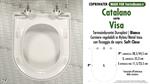 WC-Seat MADE for wc VISA CATALANO model. SOFT CLOSE. Type DEDICATED. Duroplast