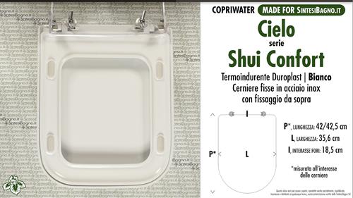 WC-Seat MADE for wc SHUI CONFORT CIELO model. Type DEDICATED. Duroplast