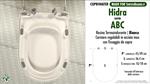 WC-Seat MADE for wc ABC HIDRA model. Type DEDICATED. Thermosetting