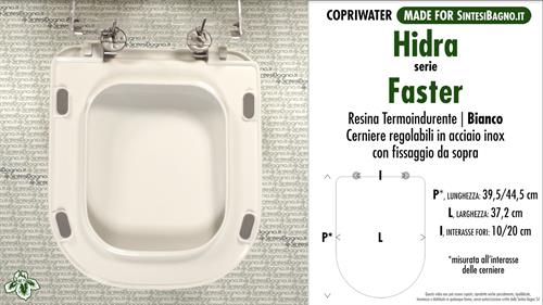 WC-Seat MADE for wc FASTER HIDRA model. Type DEDICATED. Thermosetting