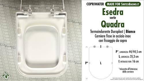 WC-Seat MADE for wc QUADRA ESEDRA model. Type DEDICATED. Thermosetting