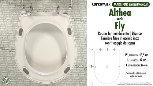WC-Seat MADE for wc FLY ALTHEA model. Type DEDICATED. Thermosetting